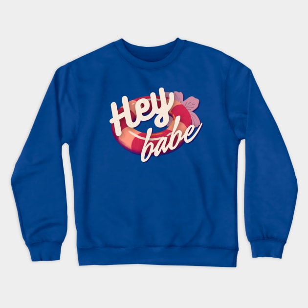 Hey Babe!! Crewneck Sweatshirt by Invad3rDiz